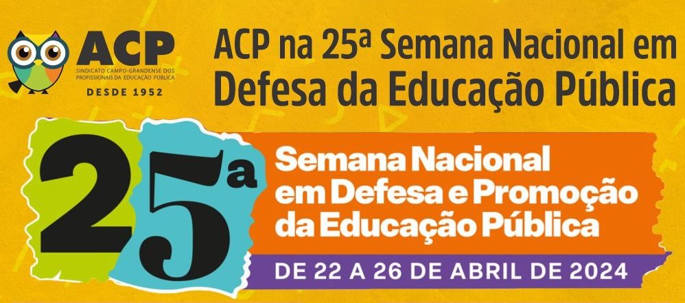 Acp Presente Na Semana Nacional Em Defesa E Promo O Da Educa O